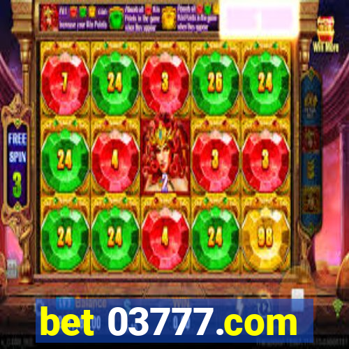 bet 03777.com